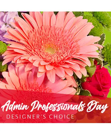 Admin Professional's Flowers Designer's Choice in Columbia, IL | MEMORY LANE FLORAL