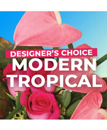 Modern Tropical Florals Designer's Choice in Columbia, IL | MEMORY LANE FLORAL